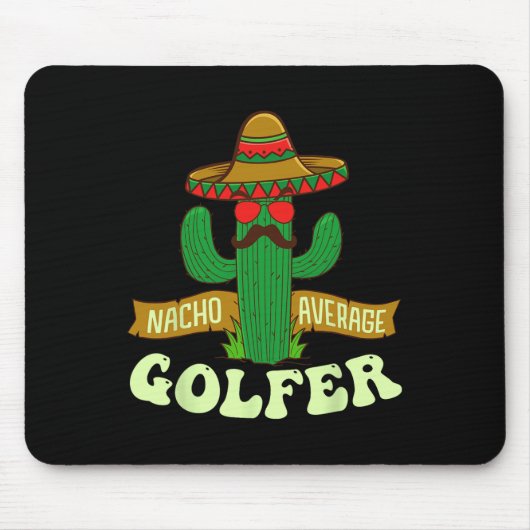 Nacho Average Golfer - Golf liebender Golfturnier Mousepad (Vorne)