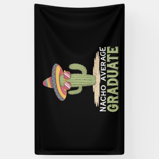 Nacho Average Graduate Cactus Abschluss Mexican Banner (Vertikal)