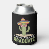 Nacho Average Graduate Cactus Abschluss Mexican Dosenkühler (Kanne Vorderseite)