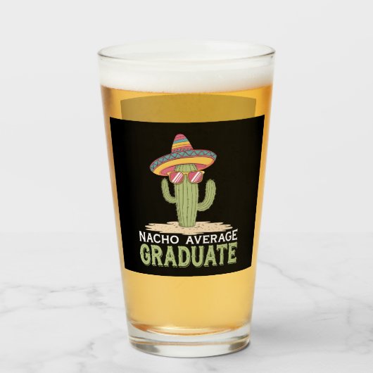 Nacho Average Graduate Cactus Abschluss Mexican Glas (Vorne (Gefüllt))