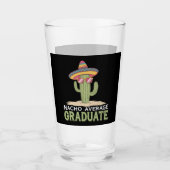 Nacho Average Graduate Cactus Abschluss Mexican Glas (Vorderseite)