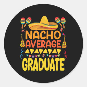 Nacho Average Graduate Funny Mexican Fiesta Cinco Runder Aufkleber