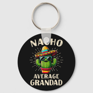 Nacho Average Grandad Funny Best Grandad Cinco De Schlüsselanhänger