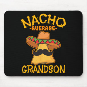 Nacho Average Grandson Grandchild Mexican Cinco De Mousepad