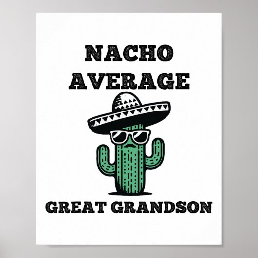 Nacho Average Great Grandson Fun Joke Mexican Cinc Poster (Vorne)