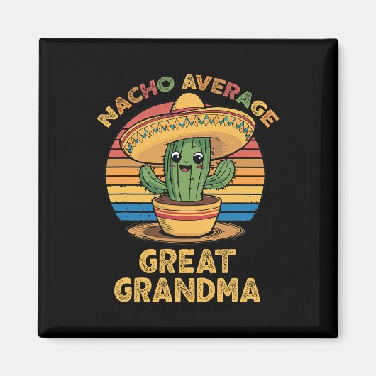 Nacho Average Great Oma Matching Mexican Cinco Magnet (Vorne)