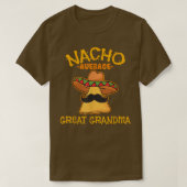 Nacho Average Great Oma Mexican Cinco De Mayo T-Shirt (Design vorne)