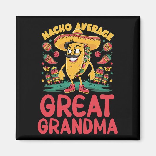 Nacho Average Great Oma Mexican Matching Cinco Magnet (Vorne)