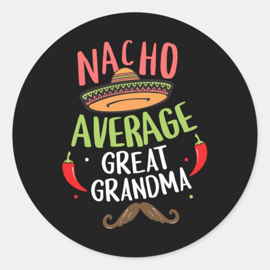 Nacho Average Great Oma Mexican Mustache Cinco Runder Aufkleber (Vorderseite)