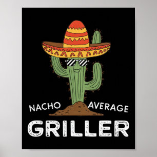 Nacho Average Griller Cactus Grillen Grill Spaß Poster