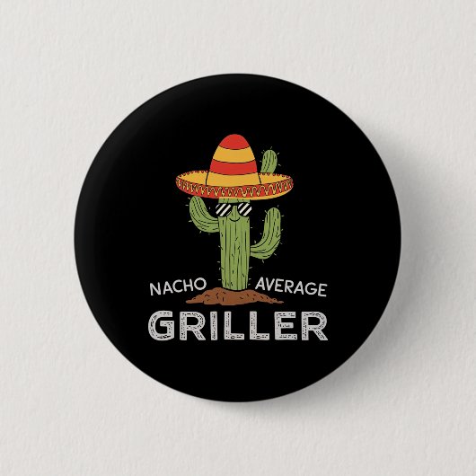 Nacho Average Griller Cactus Grillen Spaß Grill Co Button (Vorderseite)