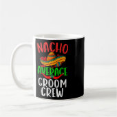 Nacho Average Groom Crew Mexican Funny Cinco De Ma Kaffeetasse (Links)
