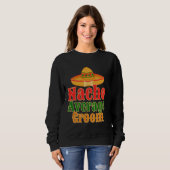 Nacho Average Groom Funny Bachelor Party Sweatshirt (Vorne ganz)