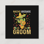 Nacho Average Groom Mexican Husband Cinco De Mayo Quadratische Visitenkarte (Vorderseite)