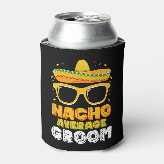 Nacho Average Groom Wedding Cinco de Mayo Dosenkühler (Kanne Vorderseite)