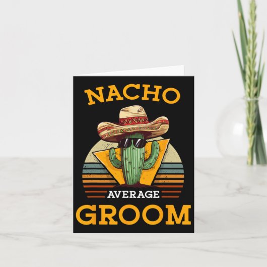 Nacho Average Groom Wedding Fun Future Husband Cin Karte (Vorderseite)