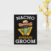 Nacho Average Groom Wedding Fun Future Husband Cin Karte (Gelbe Blume)
