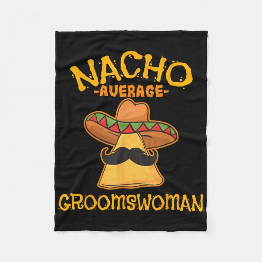 Nacho Average Groomswoman Mexican Cinco De Mayo Fi Fleecedecke (Vorderseite)