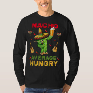 Nacho Average Hungerfestungen Cinco De Mayo Mexica T-Shirt