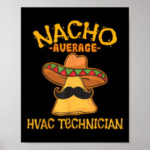 Nacho Average Hvac Technician Cinco De Mayo Fiesta Poster