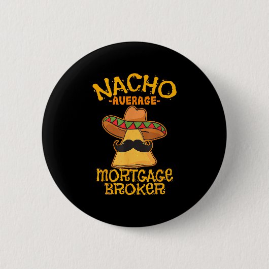 Nacho Average Hypothekenmakler Agent Cinco De Button (Vorderseite)