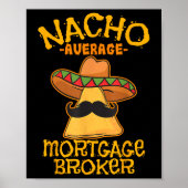 Nacho Average Hypothekenmakler Agent Cinco De Poster (Vorne)