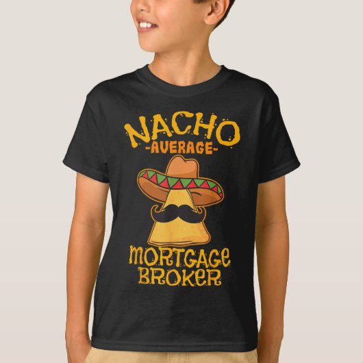 Nacho Average Hypothekenmakler Agent Cinco De T-Shirt (Vorderseite)