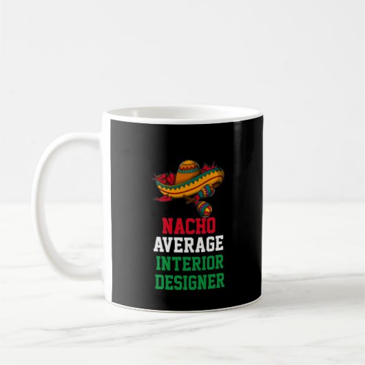 Nacho Average Interior Designer Tasse (Links)