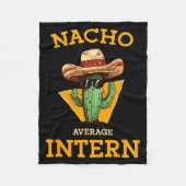 Nacho Average Intern Funny New Job Coworker Office Fleecedecke (Vorderseite)