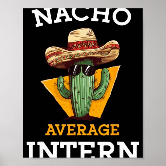Nacho Average Intern Funny New Job Coworker Office Poster (Vorne)