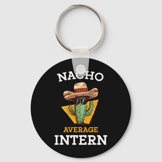 Nacho Average Intern Funny New Job Coworker Office Schlüsselanhänger (Vorderseite)
