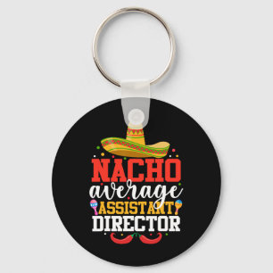 Nacho Average Istant Director Mexican Cinco De May Schlüsselanhänger