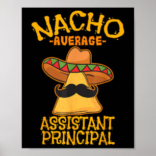 Nacho Average Istant Leitender Vizelehrer Cinco Poster