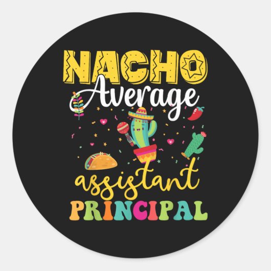 Nacho Average Istant Principal, Cinco De Mayo Teac Runder Aufkleber (Vorderseite)