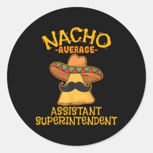 Nacho Average Istant Superintendent Cinco De Mayo Runder Aufkleber