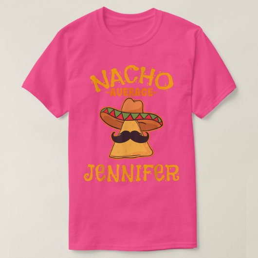 Nacho Average Jennifer Personalisiert Name Funny T T-Shirt (Design vorne)