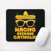 Nacho Average Katholische Kirche Cinco De Mayo Mousepad (Mit Mouse)