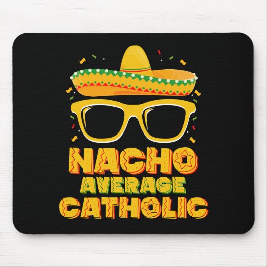 Nacho Average Katholische Kirche Cinco De Mayo Mousepad (Vorne)