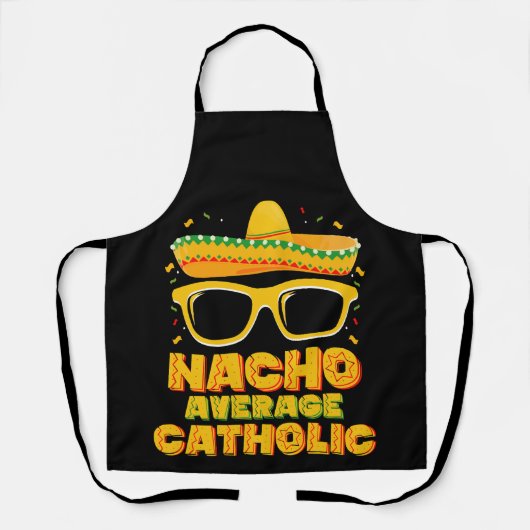 Nacho Average Katholische Kirche Cinco De Mayo Schürze (Vorderseite)