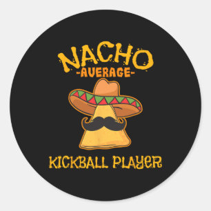 Nacho Average Kickball Player Cinco De Mayo Mexica Runder Aufkleber