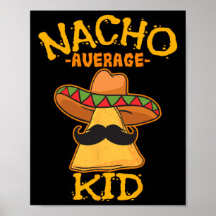 Nacho Average Kid Kind Junge Kleinkind Cinco De Poster