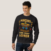 Nacho Average Kiwi Fruit Lover Cinco De Mayo Sweatshirt (Vorne ganz)