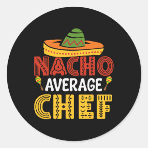 Nacho Average Koch Cinco De Mayo Runder Aufkleber