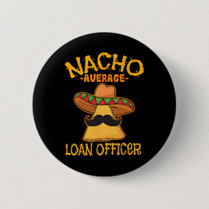 Nacho Average Kreditvorstand Originator Cinco De M Button