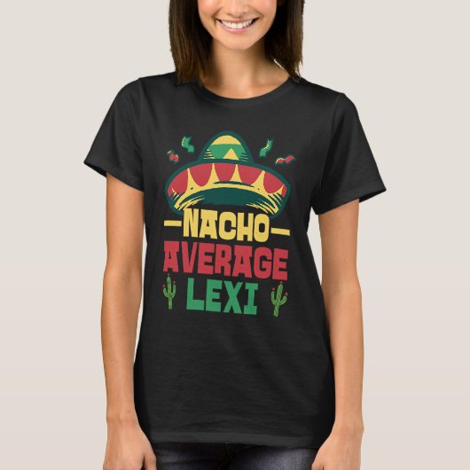 Nacho Average Lexi T-Shirt (Vorderseite)