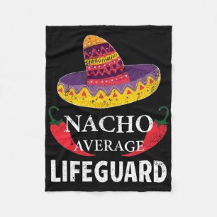 Nacho Average Lifeguard Cinco De Mayo Sombrero Fun Fleecedecke