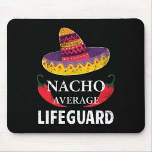Nacho Average Lifeguard Cinco De Mayo Sombrero Fun Mousepad
