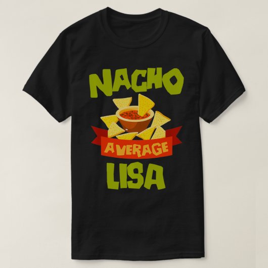 NACHO AVERAGE LISA Funny Birthday Personalisiert N T-Shirt (Design vorne)