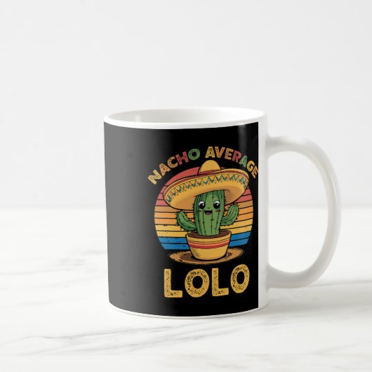 Nacho Average Lolo Matching Mexican Cinco De Mayo Kaffeetasse (Rechts)
