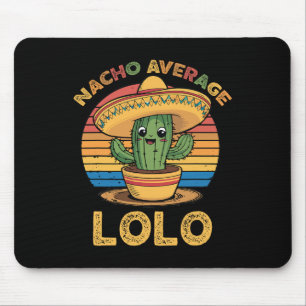 Nacho Average Lolo Matching Mexican Cinco De Mayo Mousepad